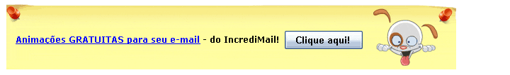 Animacoes GRATUITAS para seu e-mail â do IncrediMail! Clique aqui!
