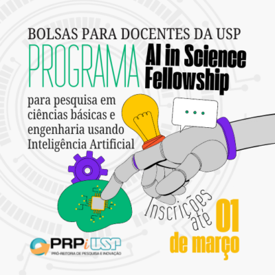 Programa AI in Science Fellowship oferece bolsas para docentes da USP em pesquisa de ciências básicas e engenharia com inteligência artificial