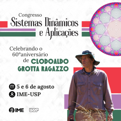 Congresso “Sistemas Dinâmicos e Aplicações” Celebra o 60° Aniversário do Professor Clodoaldo Grotta Ragazzo