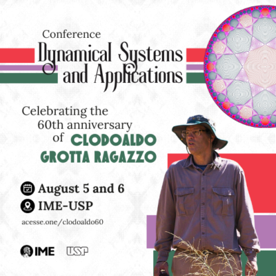 “Dynamical Systems and Applications” conference celebrates the 60th anniversary of Professor Clodoaldo Grotta Ragazzo