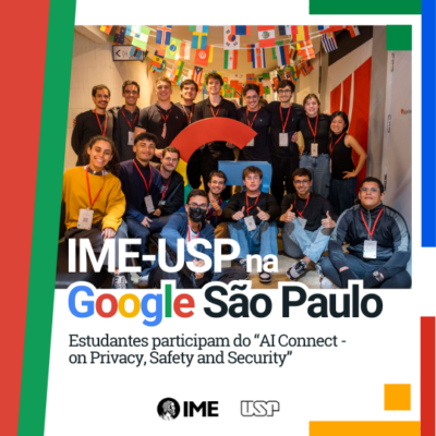 Estudantes do IME-USP participam de evento no Google São Paulo sobre segurança cibernética e inteligência artificial