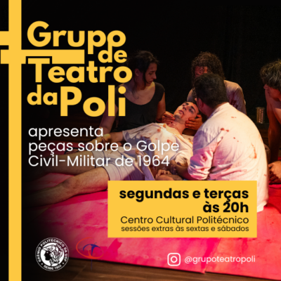 Grupo de Teatro da Poli apresenta peças sobre o Golpe Civil-Militar de 1964