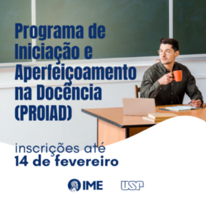 Edital de bolsas para estudantes de licenciatura no Programa de Iniciação e Aperfeiçoamento na Docência (PROIAD)