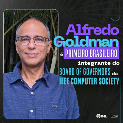 Professor do IME-USP é o primeiro brasileiro do Board of Governors da IEEE Computer Society