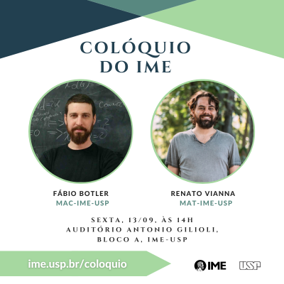 Colóquio do IME com Prof. Fábio Botler e Prof. Renato Vianna