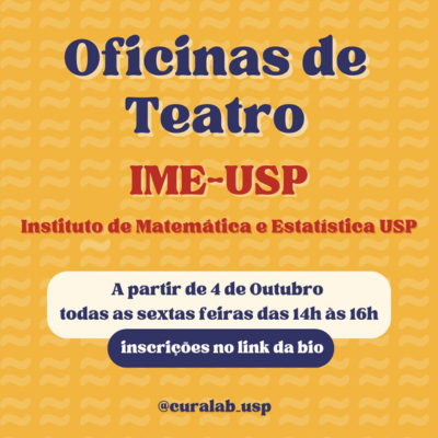 Participe das Oficinas de Teatro no IME promovidas pelo CURALAB